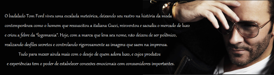 Tom Ford grife de óculos famosos e ousados. Venha conferir os lançamentos.